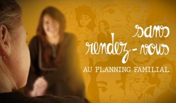 Sans rendez-vous, au Planning familial